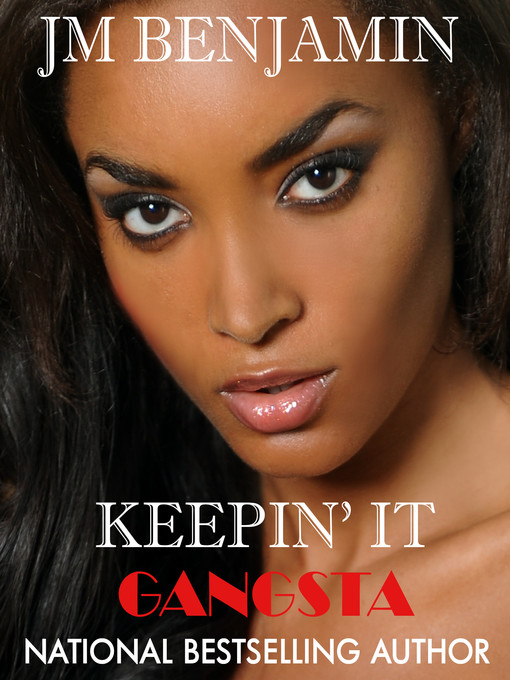 Title details for Keepin' it Gangsta by J.M. Benjamin - Available
